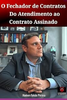 Livro O Fechador De Contratos Do Atendimento Ao Contrato Assinado