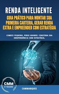 Livro Renda Inteligente - Guia prático para montar sua primeira carteira, gerar renda extra e empreender com estratégia