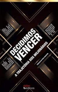 Livro Decidimos Vencer: A Trajetória dos Milionários