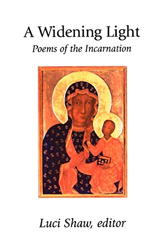 A Widening Light: Poems of the Incarnation by