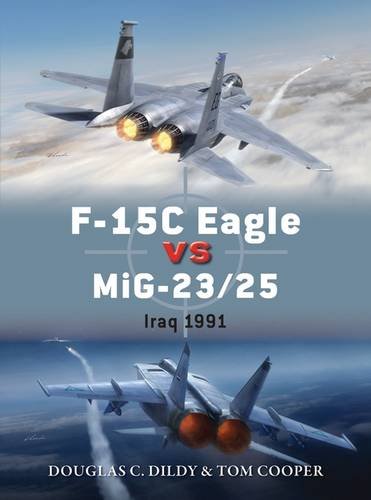 Download F-15C Eagle vs MiG-23/25: Iraq 1991 (Duel) Download F-15C Eagle vs MiG-23/25: Iraq 1991 (Duel)
