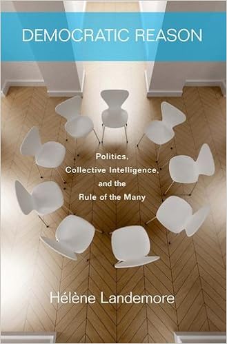 Democratic Reason Politics Collective Intelligence And The Rule Of The Many Amazon Co Uk Landemore Helene 9780691155654 Books