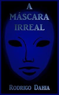 Livro A Máscara Irreal