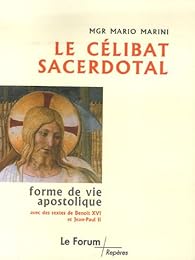 Le  célibat sacerdotal, apostolica vivendi forma