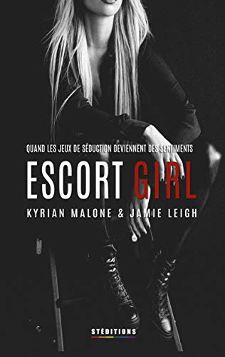 Escort Girl: (Version Emma/Lana) Roman lesbien (French Edition) by Kyrian Malone