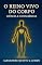 Livro O Reino Vivo do Corpo – Ciência e Consciência