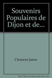 Souvenirs populaires de Dijon et de la Bourgogne en 1879