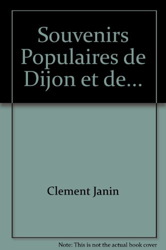 Souvenirs populaires de Dijon et de la Bourgogne en 1879