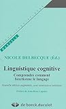 Linguistique cognitive : Comprendre comment fonctionne le langage by 
