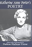 Katherine Anne Porter's Poetry by Darlene Harbour Unrue