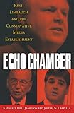 Echo Chamber: Rush Limbaugh and the Conservative Media Establishment