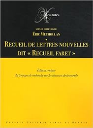Recueil de lettres nouvelles dit "Recueil Faret"