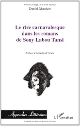 Le  rire carnavalesque dans les romans de Sony Labou Tansi