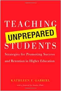 Teaching Unprepared Students Strategies For Promoting Success And