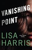 Vanishing Point: A Nikki Boyd Novel by Lisa Harris