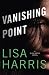 Vanishing Point: A Nikki Boyd Novel by Lisa Harris