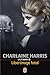 Lily Bard (Tome 4) - Libertinage fatal (French Edition) by 