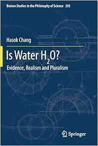 Is Water H2o Evidence Realism And Pluralism Boston Studies In