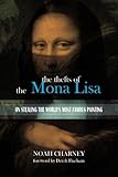 The Thefts of the Mona Lisa: On Stealing the World's Most Famous Painting