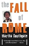 Front cover for the book The Fall of Rome by Martha Southgate
