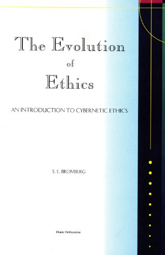 The Evolution of Ethics: An Introduction to Cybernetic Ethics