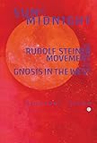 Sun at Midnight: The Rudolf Steiner Movement and Gnosis in the West by 