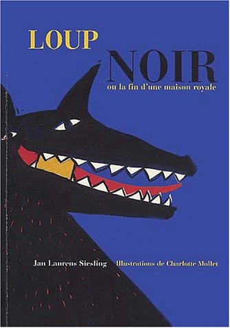 Loup Noir ou La fin d'une maison royale