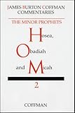 Commentary on Hosea, Obadiah, Micah (Commentary on Minor Prophets)