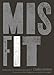 Misfit: Dealing with Our God-Given Discomfort by Chris Durso, Jim Cymbala and Harvey Carey