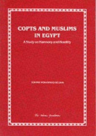 Copts and Muslims in Egypt: A Study on Harmony and Hostility