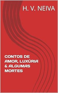 Livro CONTOS DE AMOR, LUXÚRIA & ALGUMAS MORTES