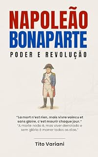 Livro NAPOLEÃO BONAPARTE: Poder e Revolução