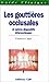 Les gouttières occlusales et autres dispositifs interocclusaux by