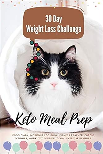 30 Day Weight Loss Challenge Keto Meal Prep Easy Recipes Ketogenic Diet With Low Carb High Fat Skinnytaste Workout Log Book Fitness Tracker Work Out Journal Diary Exercise Planner Shatley Jennifer 9781072144502 Amazon Com