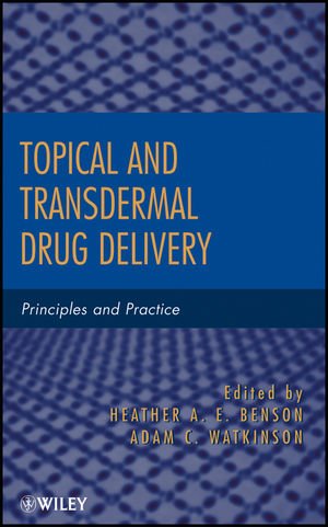 Topical and Transdermal Drug Delivery - Principles  and Practice
