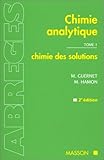 Image de Chimie analytique, tome 1 : Chimie des solutions
