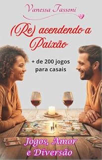 Livro ACENDENDO A PAIXÃO: JOGOS, AMOR E DIVERSÃO