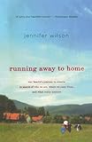 RUNNING AWAY TO HOME by JENNIFER WILSON