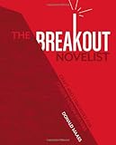 The Breakout Novelist: Craft and Strategies for Career Fiction Writers