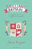 "Brilliant Britain A Celebration of its Unique Traditions and Eccentricities" av Jane Peyton