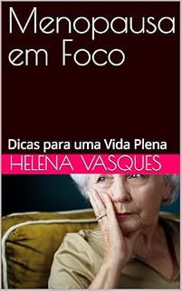 Livro Menopausa em Foco: Dicas para uma Vida Plena