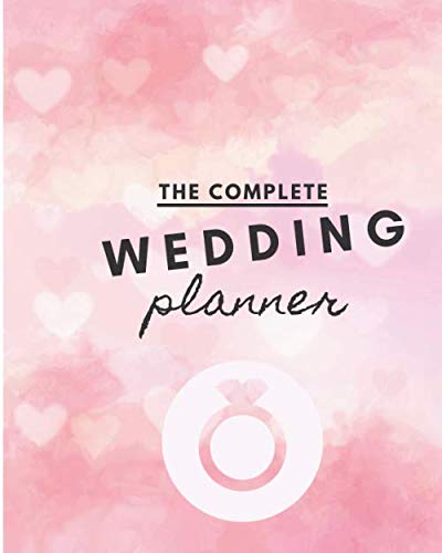 The Complete WEDDING PLANNER: WEDDING PLANNER UNDATED, BRIDAL ORGANIZER CHECKLIST FOR THE PERFECT DA by Corwell Publishing