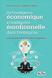 De l'intelligence économique à l'intelligence émotionnelle dans l'entreprise (French Edition) by