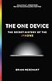 The One Device: The Secret History of the iPhone