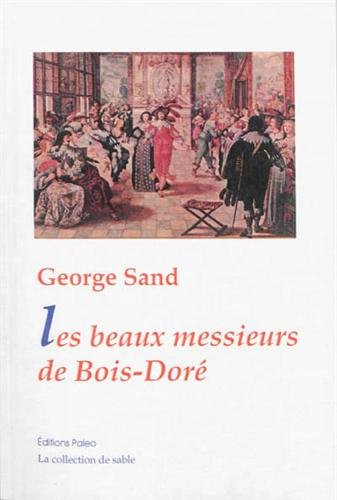 Les  beaux messieurs de Bois-Doré