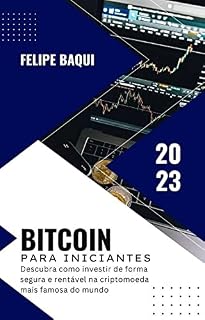 Livro Bitcoin para Iniciantes: Tudo o que você precisa saber para começar a investir: Um guia passo a passo para investir em criptomoedas