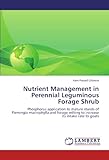 Image de Nutrient Management in Perennial Leguminous Forage Shrub: Phosphorus application to mature stands of Flemingia macrophylla and forage wilting to incre