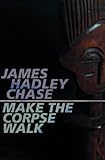 Make The Corpse Walk