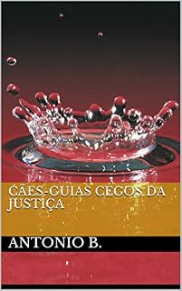 cães-guias cegos da justiça