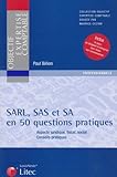 SARL, SAS et SA en 50 questions pratiques : Aspect juridique, fiscal, social Conseils pratiques (ancienne Ã©dition) by 